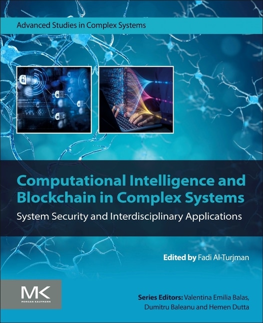 Computational Intelligence and Blockchain in Complex Systems by Fadi Al-turjman, Paperback | Indigo Chapters
