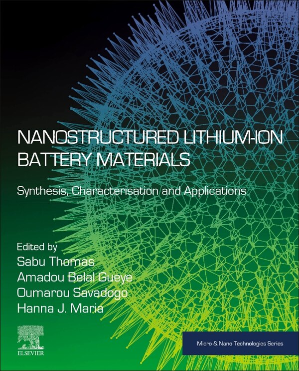 Nanostructured Lithium-ion Battery Materials by Sabu Thomas, Paperback | Indigo Chapters