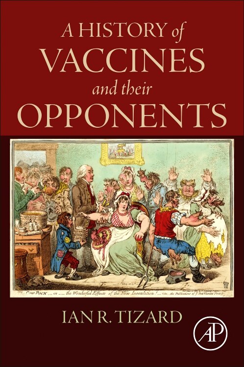 A History of Vaccines and Their Opponents by Ian R. Tizard, Paperback | Indigo Chapters