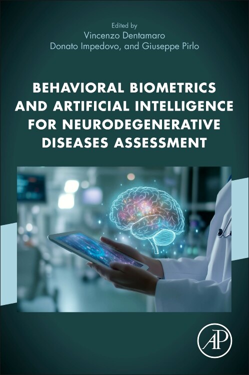 Behavioral Biometrics and Artificial Intelligence for Neurodegenerative Diseases Assessment by Vincenzo Dentamaro, Paperback | Indigo Chapters