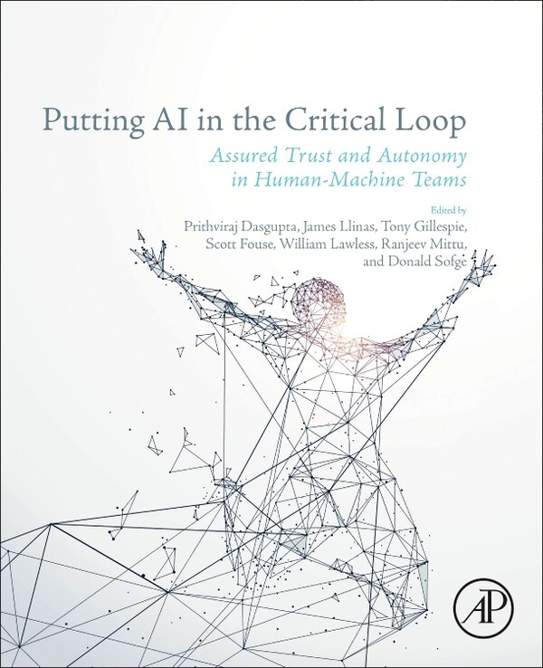 Putting AI in the Critical Loop by Prithviraj Dasgupta, Paperback | Indigo Chapters