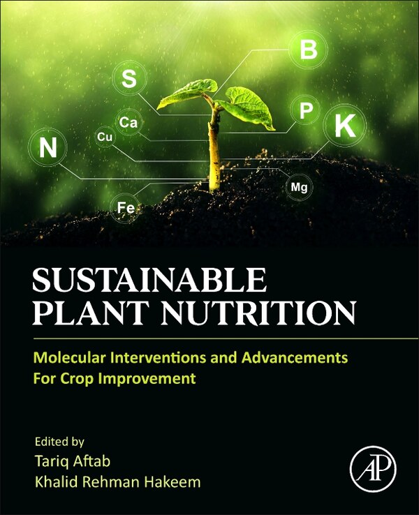 Sustainable Plant Nutrition by Tariq Aftab, Paperback | Indigo Chapters