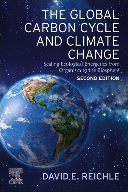 The Global Carbon Cycle and Climate Change by David E. Reichle, Paperback | Indigo Chapters