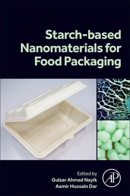 Starch Based Nanomaterials for Food Packaging by Gulzar Ahmad Nayik, Paperback | Indigo Chapters
