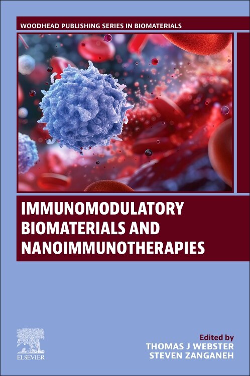 Immunomodulatory Biomaterials and Nano-immunotherapies by Thomas J. Webster, Paperback | Indigo Chapters