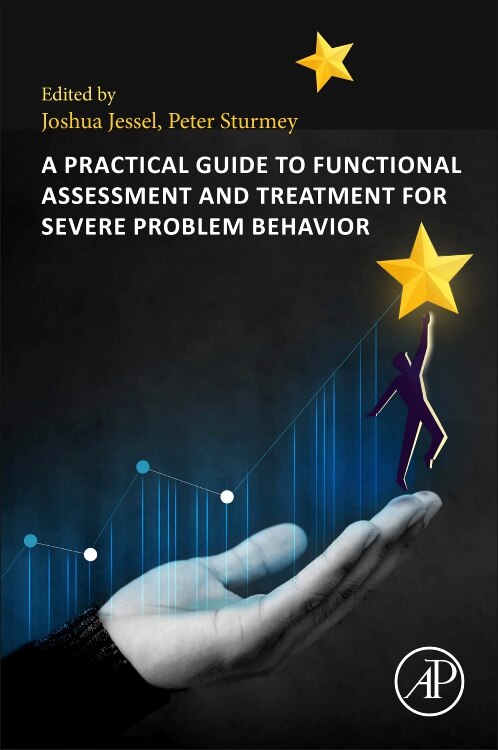 A Practical Guide to Functional Assessment and Treatment for Severe Problem Behavior by Joshua Jessel, Paperback | Indigo Chapters