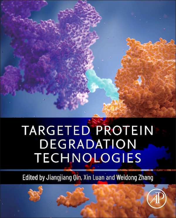 Targeted Protein Degradation Technologies by Jiangjiang Qin, Paperback | Indigo Chapters