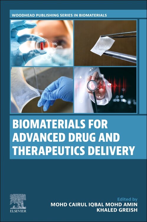 Biomaterials for Advanced Drug and Therapeutics Delivery by Mohd Cairul Iqbal Mohd Amin, Paperback | Indigo Chapters