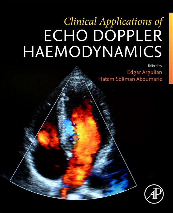 Clinical Applications of Echo Doppler Haemodynamics by Hatem Soliman Aboumarie, Paperback | Indigo Chapters