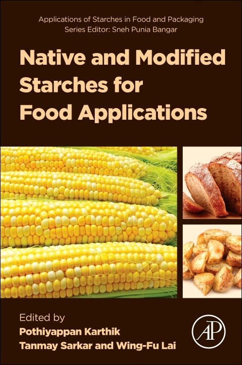 Native and Modified Starches for Food Applications by Pothiyappan Karthik, Paperback | Indigo Chapters