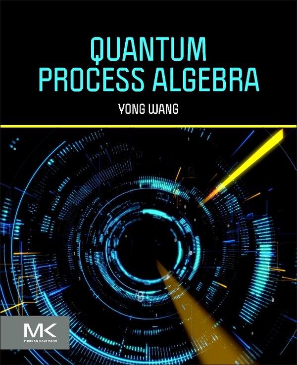 Quantum Process Algebra by Yong Wang, Paperback | Indigo Chapters