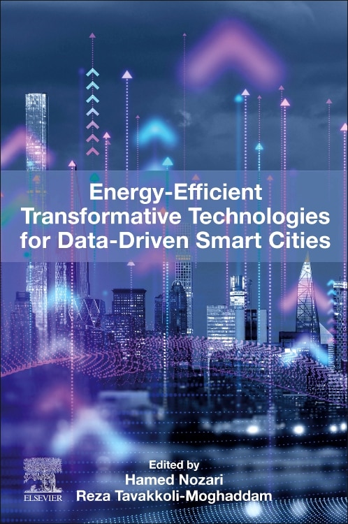 Energy-Efficient Transformative Technologies for Data-Driven Smart Cities by Hamed Nozari, Paperback | Indigo Chapters