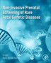 Non-Invasive Prenatal Screening of Rare Fetal Genetic Diseases by Riyaz Ahmad Rather, Paperback | Indigo Chapters