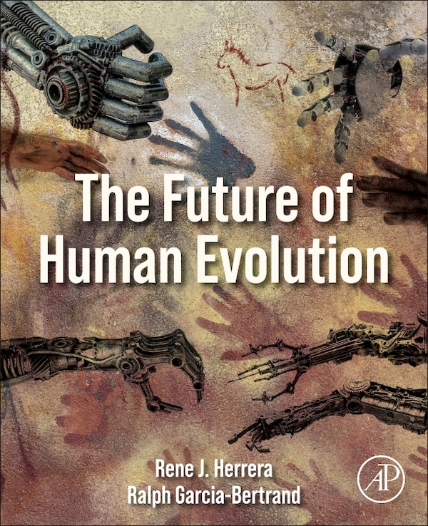Future of Human Evolution by Rene J. Herrera, Paperback | Indigo Chapters