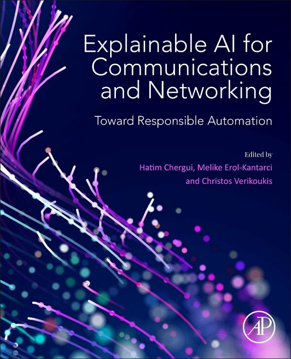 Explainable AI for Communications and Networking by Hatim Chergui, Paperback | Indigo Chapters