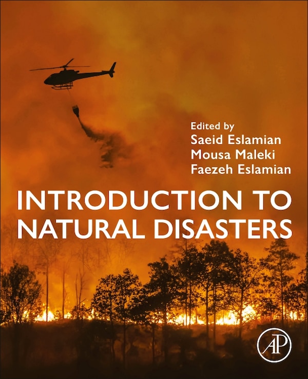 Introduction to Natural Disasters by Saeid Eslamian, Paperback | Indigo Chapters