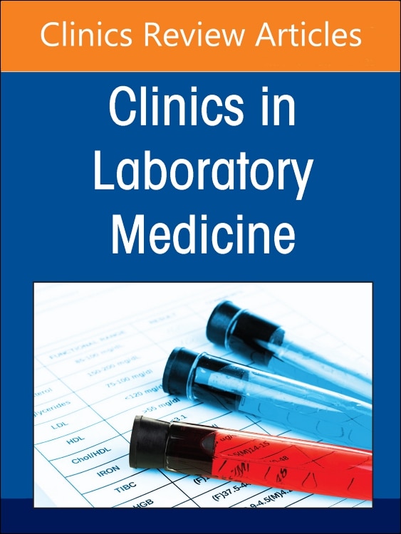 Hematology Laboratory in the Digital and Automation Age An Issue of the Clinics in Laboratory Medicine by Olga Pozdnyakova, Hardcover