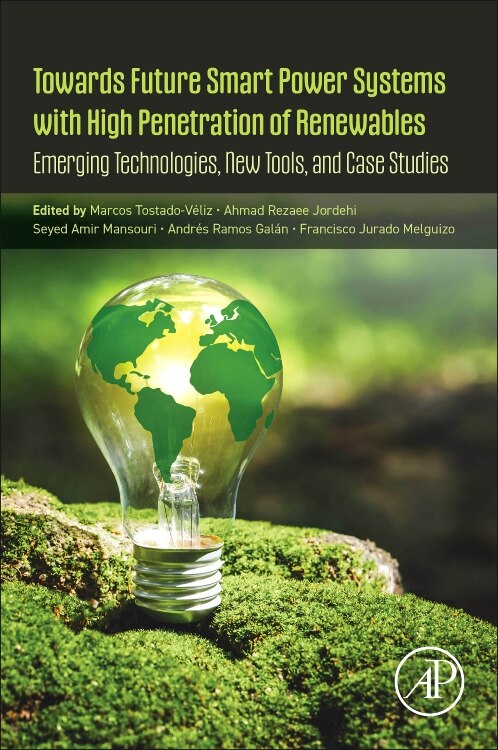 Towards Future Smart Power Systems with High Penetration of Renewables by Marcos Tostado-Véliz, Paperback | Indigo Chapters