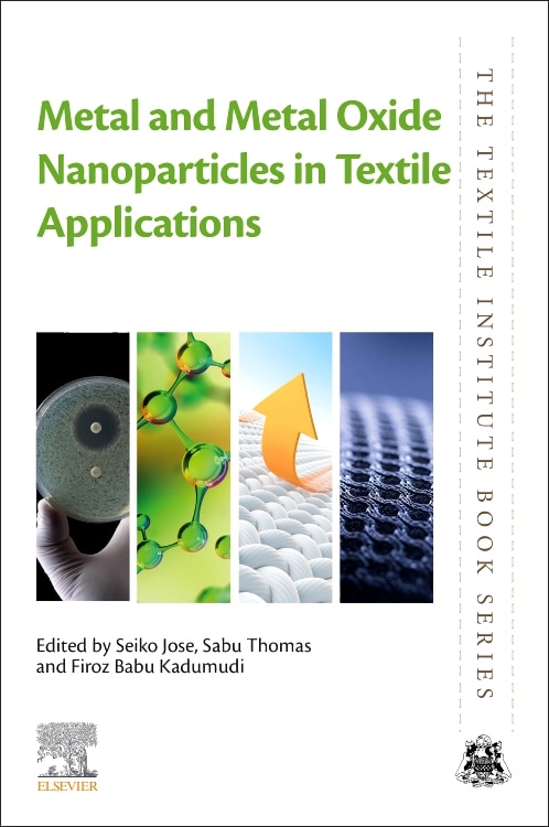 Metal and Metal Oxide Nanoparticles in Textile Applications by Seiko Jose, Paperback | Indigo Chapters