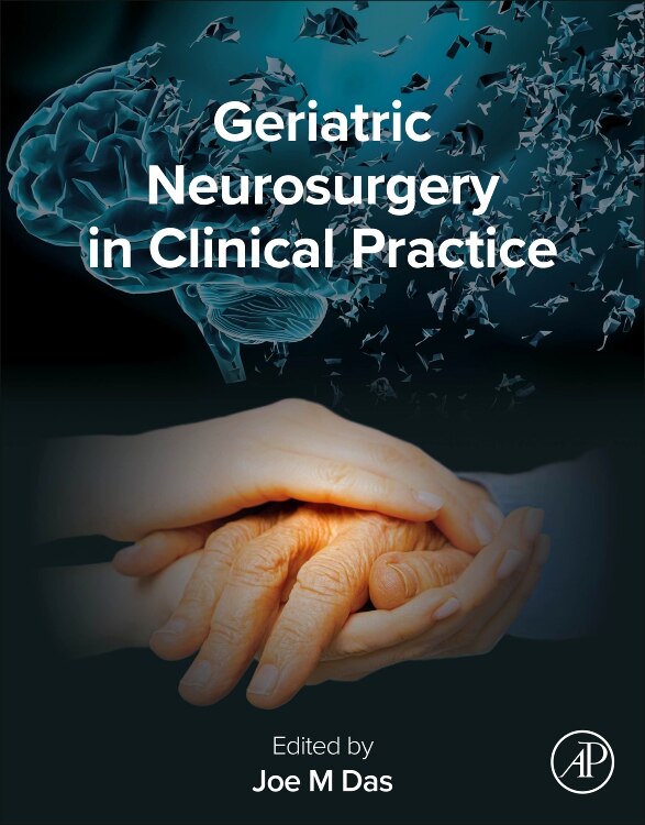 Geriatric Neurosurgery in Clinical Practice by Joe M. Das, Hardcover | Indigo Chapters