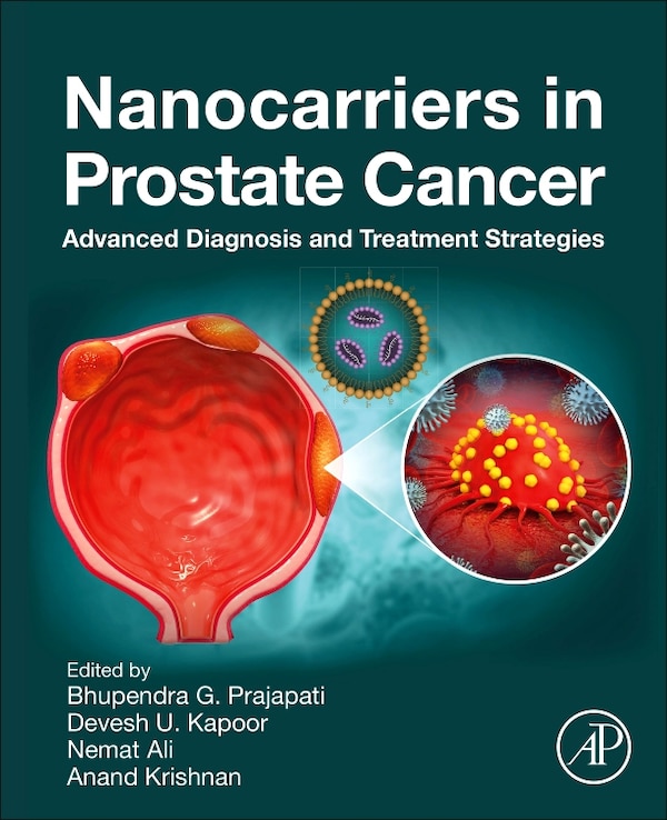 Nanocarriers in Prostate Cancer by Bhupendra G. Prajapati, Paperback | Indigo Chapters