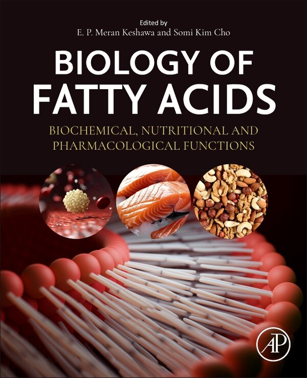 Biology of Fatty Acids by E. P. Meran Keshawa, Paperback | Indigo Chapters