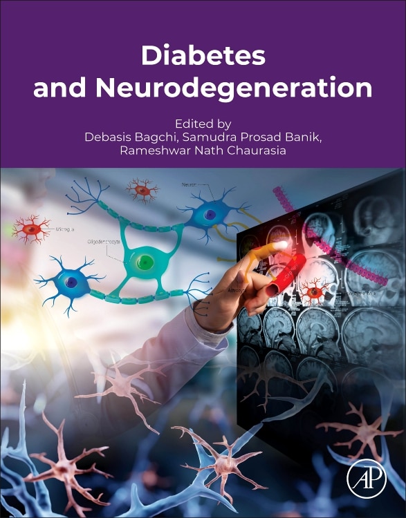 Diabetes and Neurodegeneration by Debasis Bagchi, Paperback | Indigo Chapters