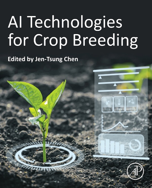 AI Technologies for Crop Breeding by Jen-tsung Chen, Paperback | Indigo Chapters