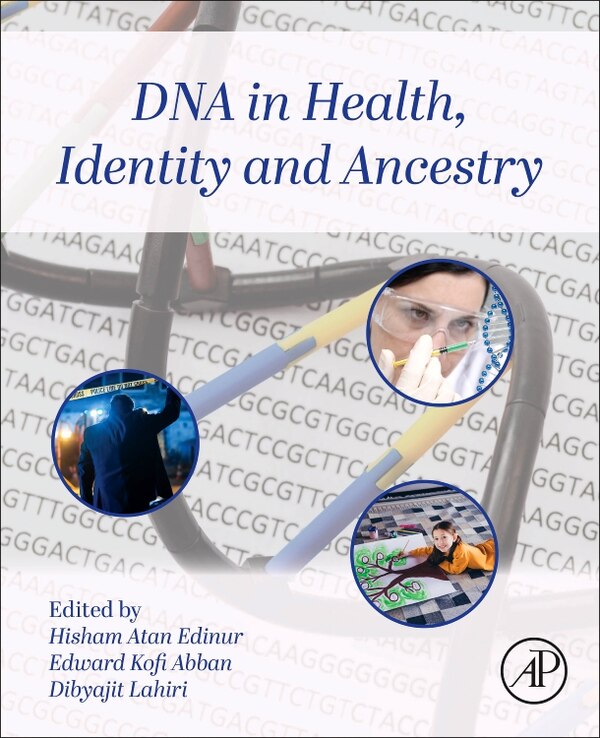 DNA in Health Identity and Ancestry by Hisham Atan Edinur, Paperback | Indigo Chapters