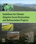 Guidelines for Climate Adaptive Forest Restoration and Reforestation Projects by John A. Stanturf, Paperback | Indigo Chapters