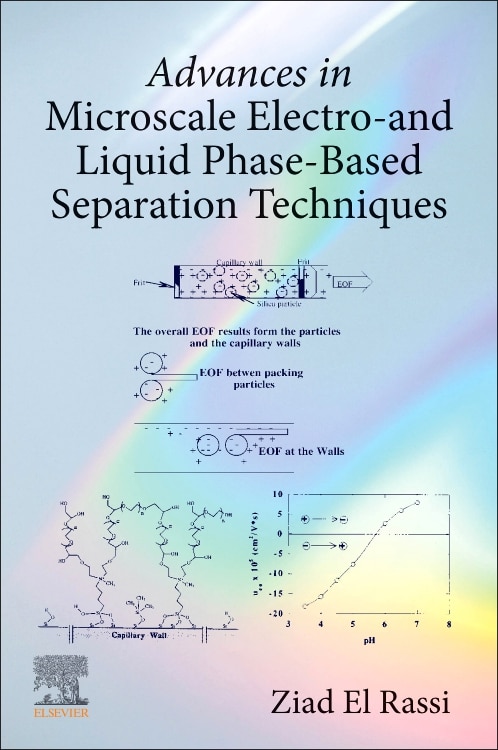 Advances in Microscale Electro- and Liquid Phase-Based Separation Techniques by Ziad El Rassi, Paperback | Indigo Chapters