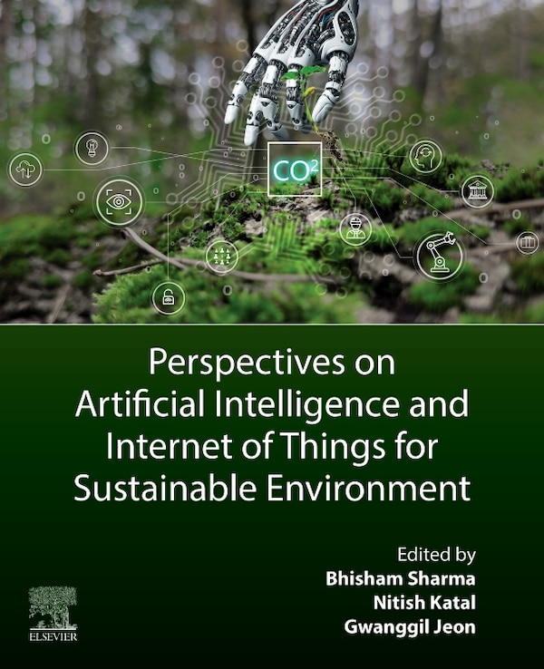 Perspectives on Artificial Intelligence and Internet of Things for Sustainable Environment by Gwanggil Jeon, Paperback | Indigo Chapters