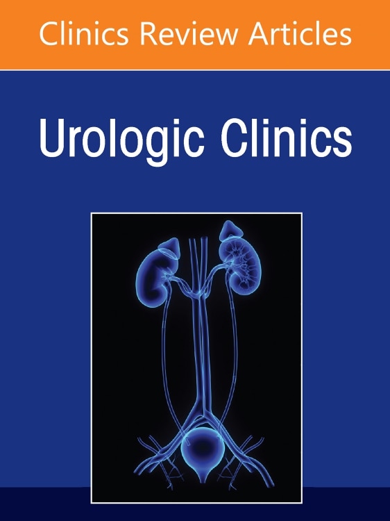 Current Medical and Surgical Treatments for Benign Prostatic Hyperplasia An Issue of Urologic Clinics of North America 1e by Steven A. KAPLAN
