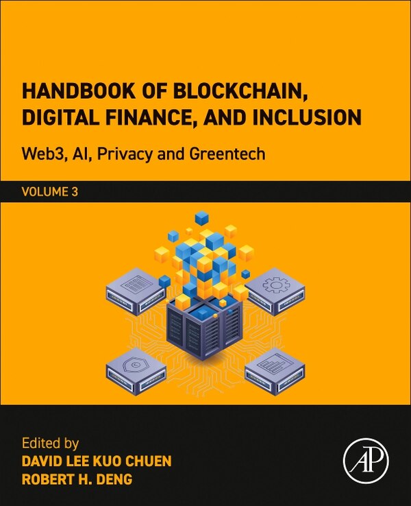Handbook of Blockchain Digital Finance and Inclusion Volume 3 by David Lee Kuo Chuen, Paperback | Indigo Chapters
