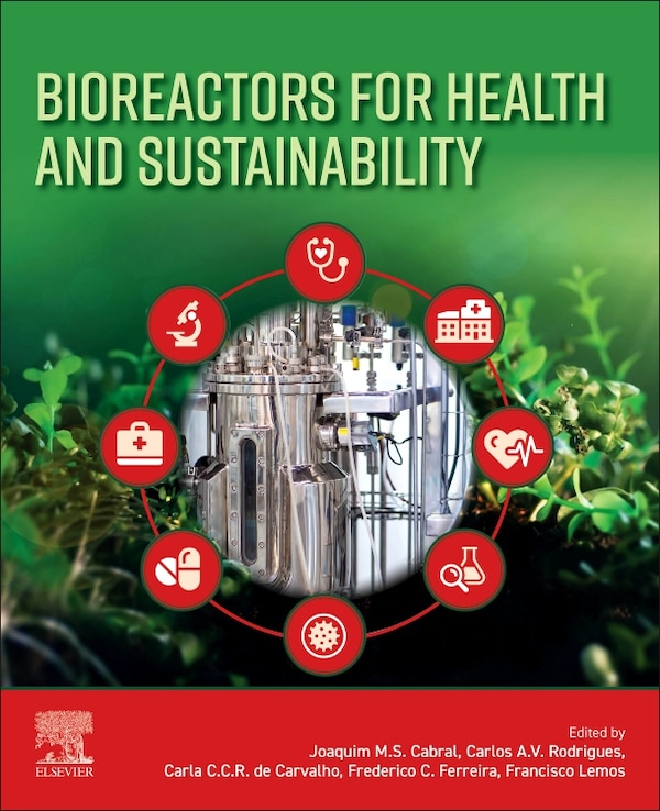 Bioreactors for Health and Sustainability by Joaquim M.s. Cabral, Paperback | Indigo Chapters