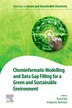 Cheminformatic Modeling and Data Gap Filling for a Green and Sustainable Environment by Kunal Roy, Paperback | Indigo Chapters