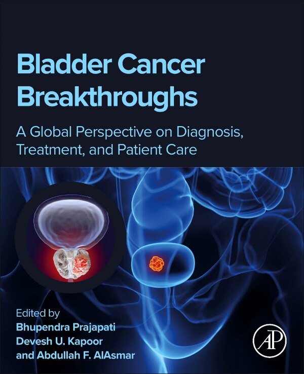 Bladder Cancer Breakthroughs by Bhupendra G. Prajapati, Paperback | Indigo Chapters