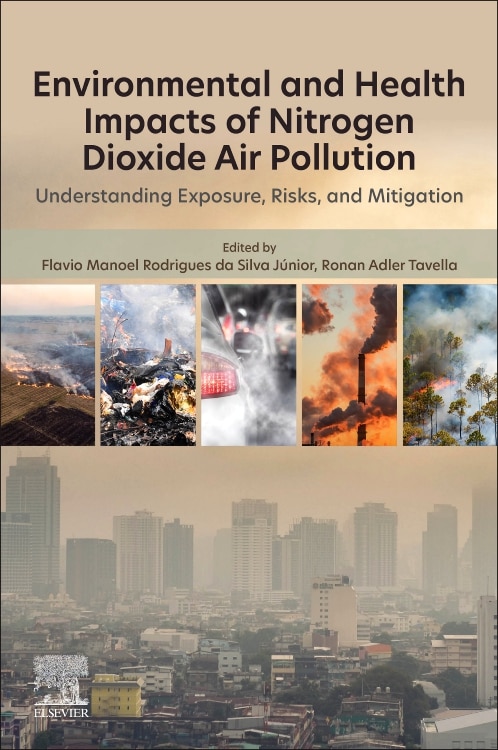 Environmental and Health Impacts of Nitrogen Dioxide Pollution by Flavio Manoel Rodrigues da Silva J, Paperback | Indigo Chapters