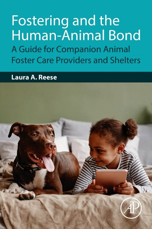 Fostering and the Human-Animal Bond by Laura A. Reese, Paperback | Indigo Chapters