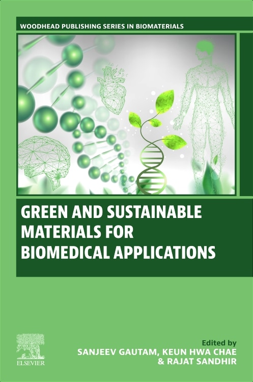 Green and Sustainable Materials for Biomedical Applications by Sanjeev Gautam, Paperback | Indigo Chapters