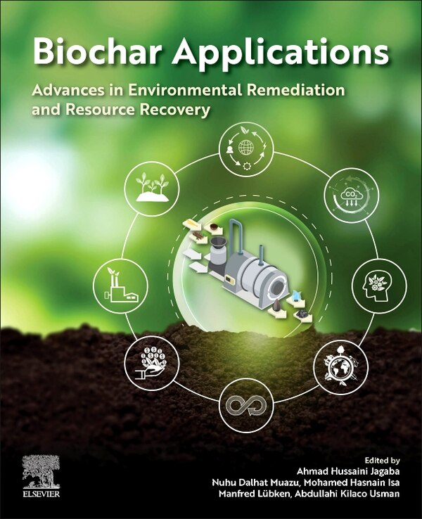 Biochar Applications by Ahmad Hussaini Jagaba, Paperback | Indigo Chapters