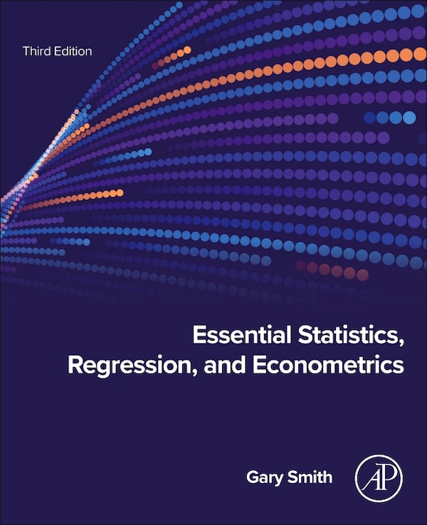 Essential Statistics Regression and Econometrics by Gary Smith, Paperback | Indigo Chapters