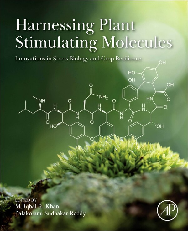 Harnessing Plant Stimulating Molecules by M. Iqbal R. Khan, Paperback | Indigo Chapters