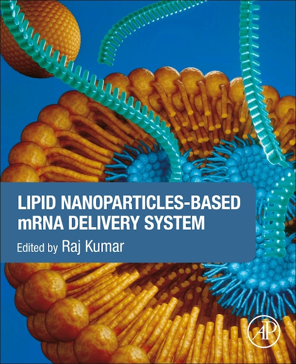 Lipid Nanoparticles-Based mRNA Delivery System by Raj Natesh Kumar, Paperback | Indigo Chapters