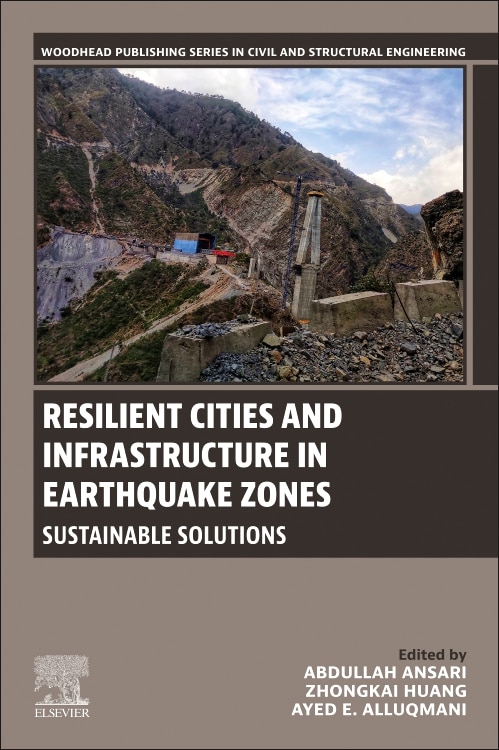 Resilient Cities and Infrastructure in Earthquake Zones by Abdullah Ansari, Paperback | Indigo Chapters