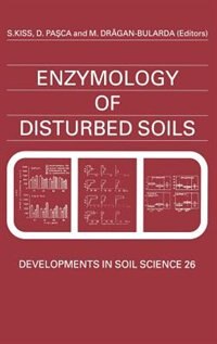 Enzymology Of Disturbed Soils by S. Kiss, Hardcover | Indigo Chapters