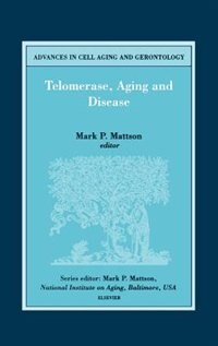 telomerase Aging And Disease by M.p. Mattson, Hardcover | Indigo Chapters