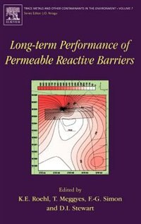 Long-term Performance Of Permeable Reactive Barriers by K.e. Roehl, Hardcover | Indigo Chapters