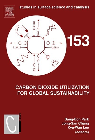 Carbon Dioxide Utilization for Global Sustainability by Sang-eon Park, Hardcover | Indigo Chapters