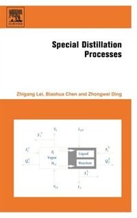 Special Distillation Processes by Zhigang Lei, Hardcover | Indigo Chapters